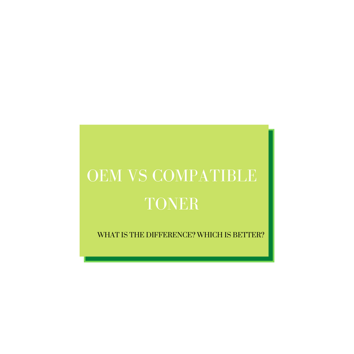 OEM vs Compatible Toner