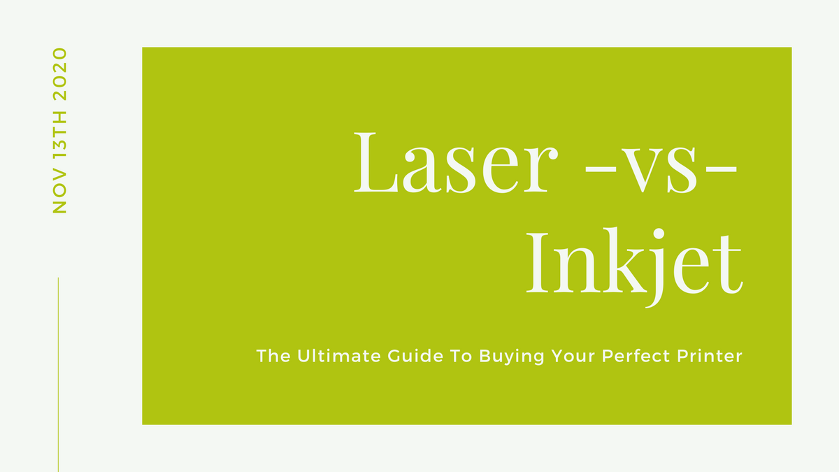 The Ultimate Guide To Buying Your Perfect Printer Laser vs Inkjet — Cost Per Copy